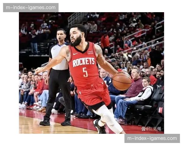 火箭亚当斯赛季报销范弗里特缺阵 内线轮换深度面临严峻考验